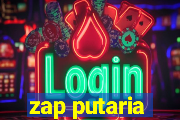 zap putaria